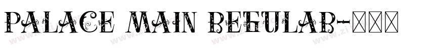 Palace Main Regular字体转换 Palace Main Regular字体转换